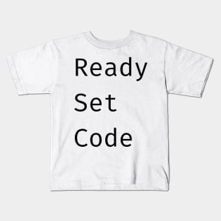 Ready Set Code Kids T-Shirt